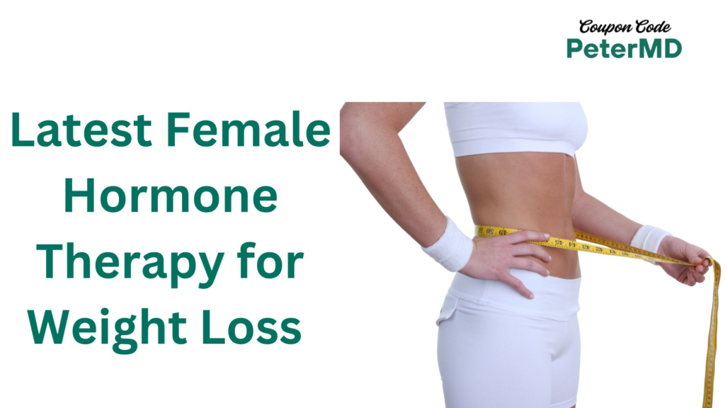 Female Hormone Therapy for Weight Loss
