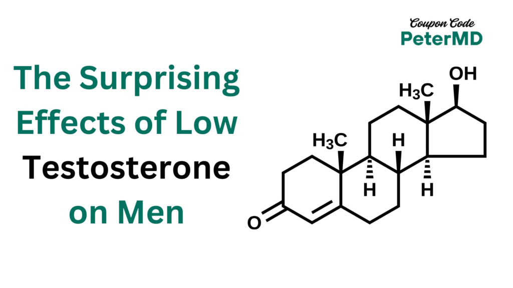 The Surprising Effects of Low Testosterone on Men