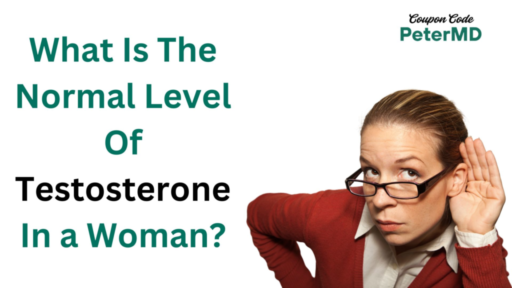 what is the normal level of testosterone in a woman?