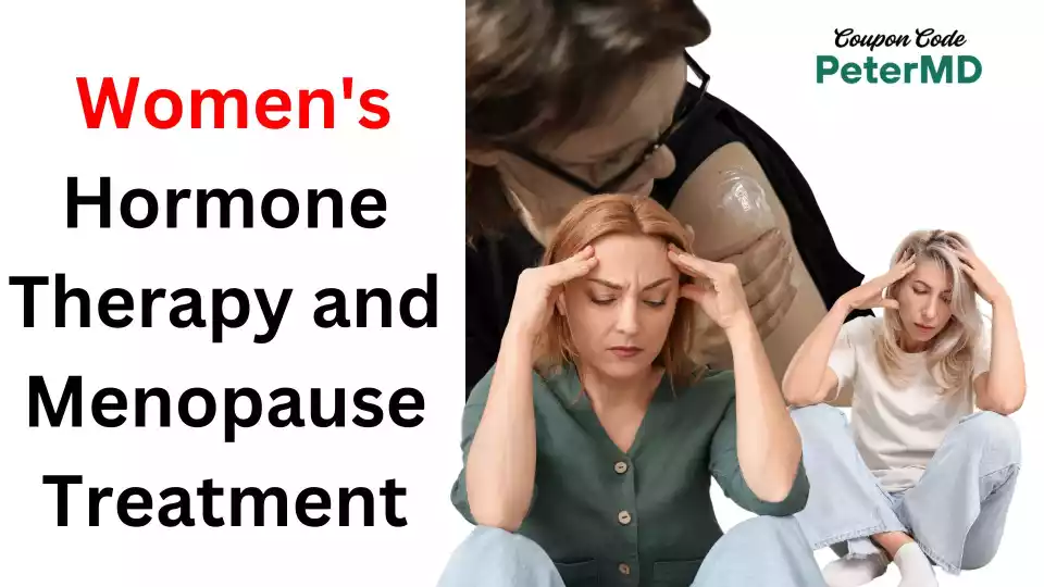 Women's Hormone Therapy and Menopause Treatment