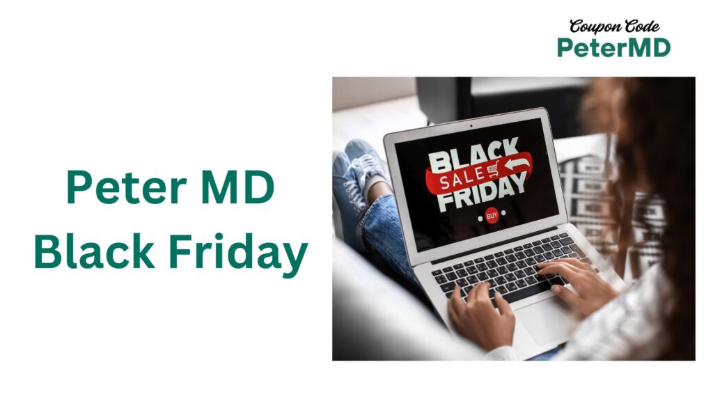 peter md black friday